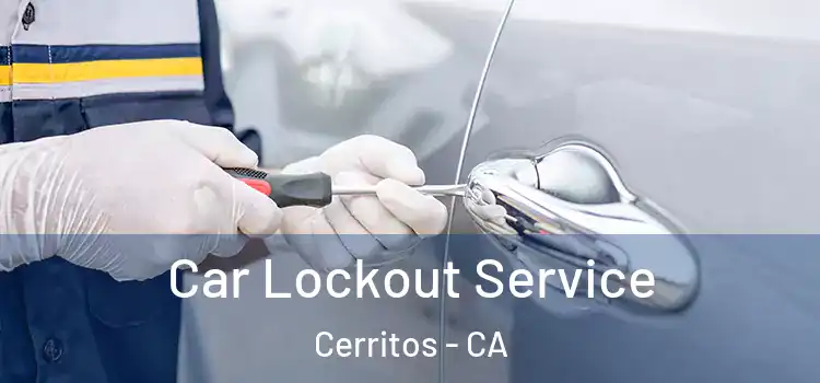  Car Lockout Service Cerritos - CA