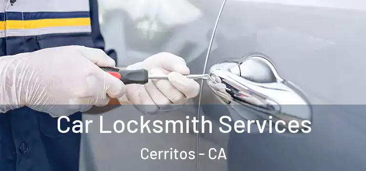 Car Locksmith Services Cerritos - CA