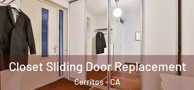  Closet Sliding Door Replacement Cerritos - CA