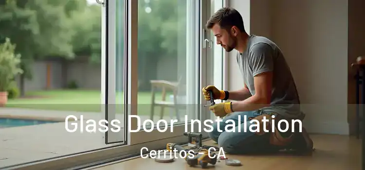  Glass Door Installation Cerritos - CA