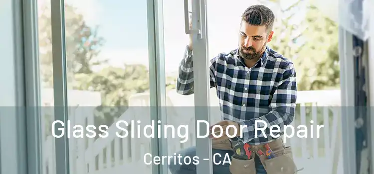 Glass Sliding Door Repair Cerritos - CA