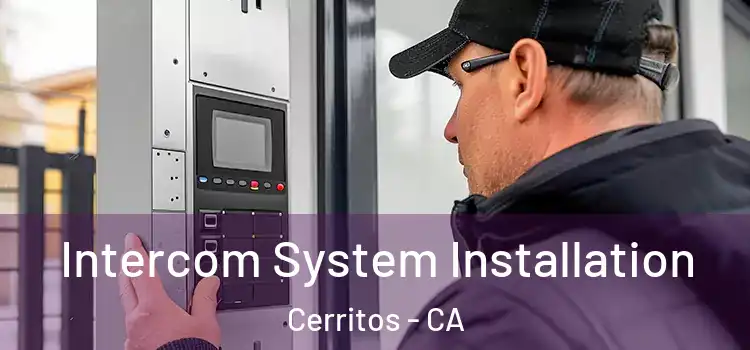 Intercom System Installation Cerritos - CA