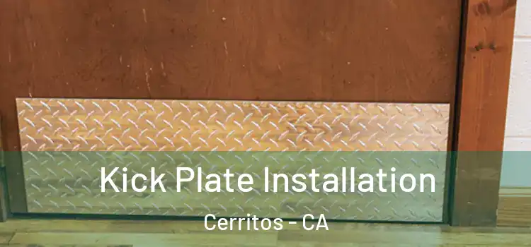  Kick Plate Installation Cerritos - CA