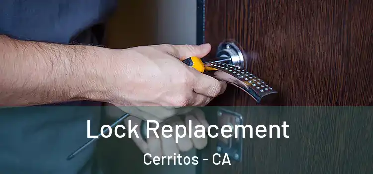 Lock Replacement Cerritos - CA