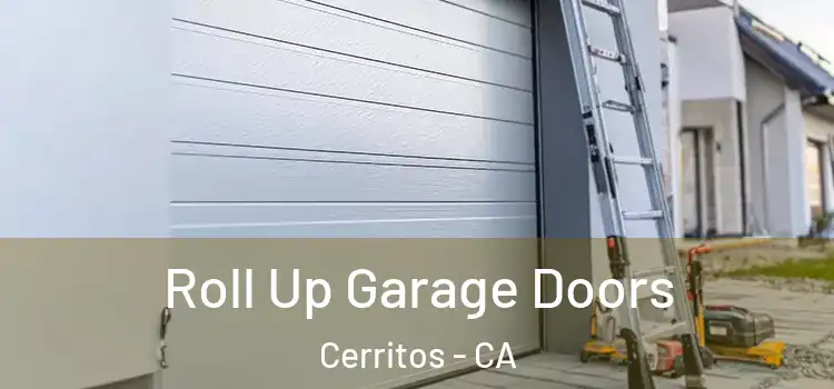  Roll Up Garage Doors Cerritos - CA