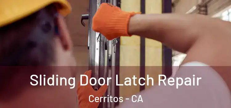  Sliding Door Latch Repair Cerritos - CA